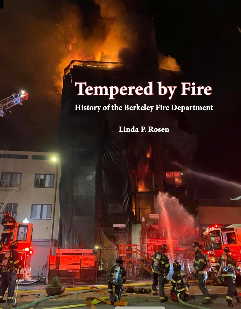 Tempered by Fire: History of the Berkeley Fire Department